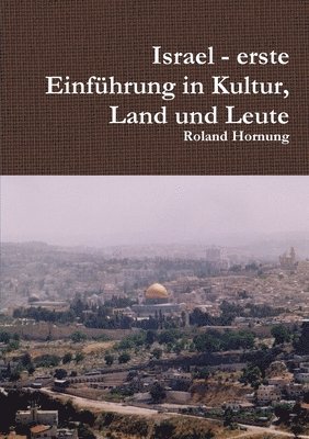 bokomslag Israel - Erste Einfuhrung in Kultur, Land Und Leute