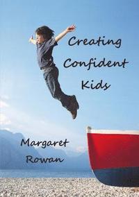 bokomslag Creating Confident Kids