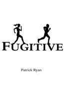 Patrick Ryan - Fugitive, Häftad. Tillgänglighet: Lägg i varukorg