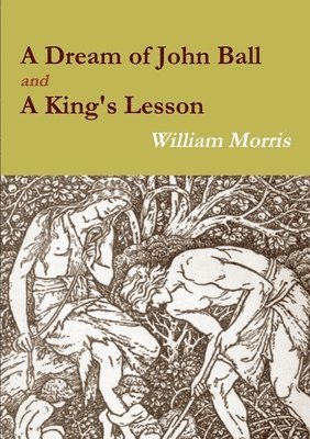 bokomslag Dream of John Ball and A King's Lesson