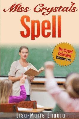 Miss Crystal's Spell
