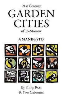 bokomslag 21st Century Garden Cities of To-morrow. A manifesto