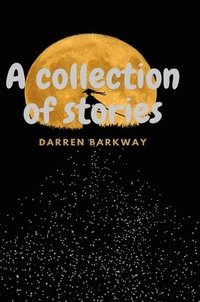 bokomslag Collection of Stories
