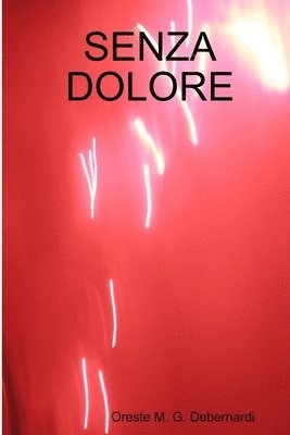 Oreste M G Debernardi - Senza Dolore, Häftad