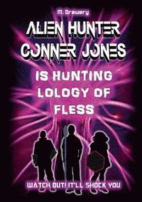 bokomslag Alien Hunter Conner Jones - Lology of Fless