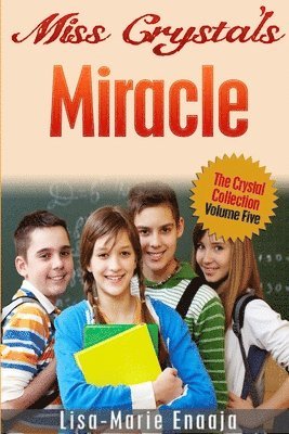 Miss Crystal's Miracle 1