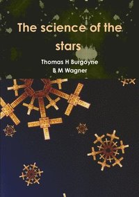 bokomslag The Science of the Soul: the Stars Have !