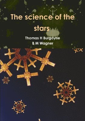bokomslag Science of the Soul: the Stars Have !