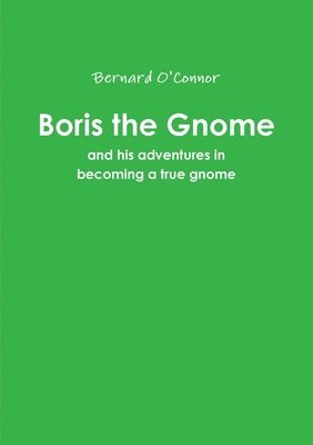 Bernard O'Connor - Boris the Gnome, Häftad