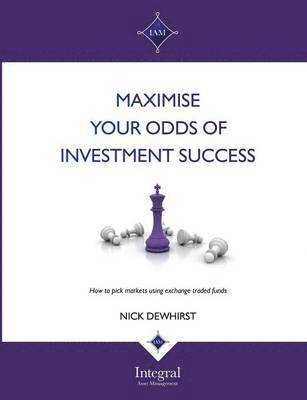 bokomslag Maximise your odds of investment success