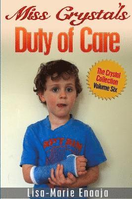 Miss Crystal's Duty Of Care