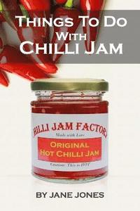 bokomslag Things To Do With Chilli Jam