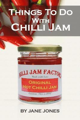 Things To Do With Chilli Jam 1