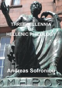 bokomslag Three Millennia of Hellenic Philology