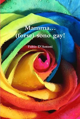 bokomslag Mamma...(forse) sono gay!