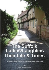 bokomslag The Suffolk Laflins/Laughlins - Their Life & Times