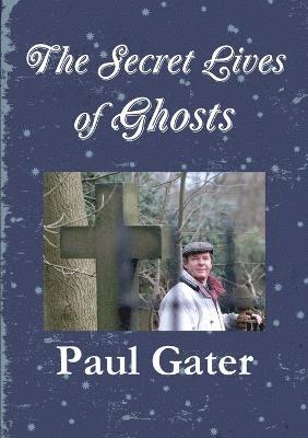 The Secret Lives of Ghosts 1