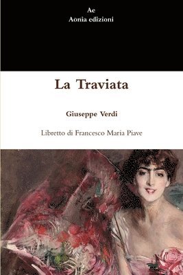 Giuseppe Verdi, Francesco Maria Piave - La Traviata, Häftad