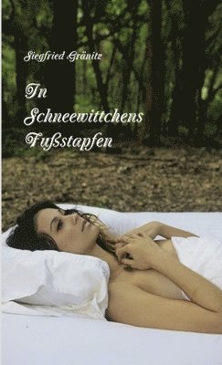 In Schneewittchens Fussstapfen