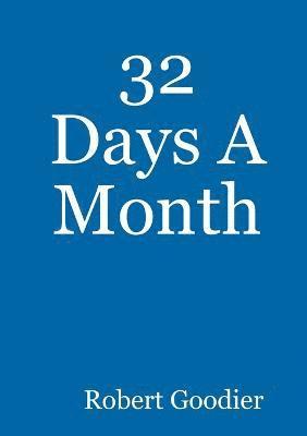 32 Days A Month 1