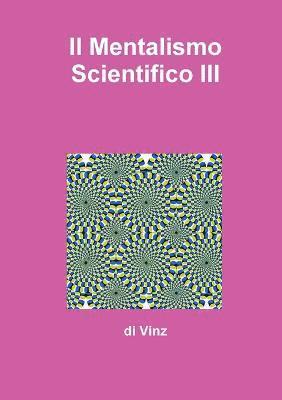 Il Mentalismo Scientifico III 1