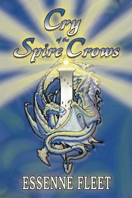 bokomslag Cry of the Spire Crows - Book Two of The Soulfire Saga of Tabitha Moon