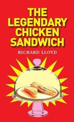 The Legendary Chicken Sandwich 1