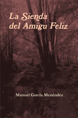 La Sienda del Amigu Feliz 1