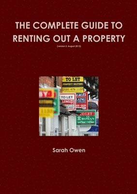 The Complete guide to renting out your property (v2 August 2013) 1