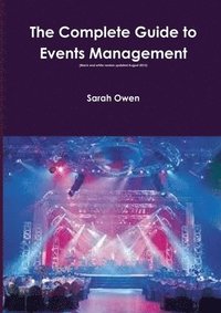 bokomslag The Complete Guide to Events Management (updated August 2013)