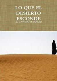bokomslag Lo Que El Desierto Esconde