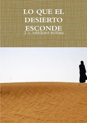 Lo Que El Desierto Esconde 1