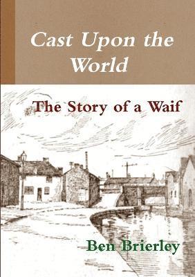Cast Upon the World - The Story of a Waif 1