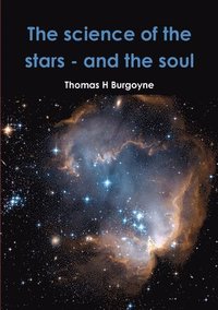 bokomslag The Science of the Stars - and the Soul