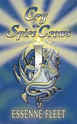 Cry of the Spire Crows - Book Two of The Soulfire Saga of Tabitha Moon 1