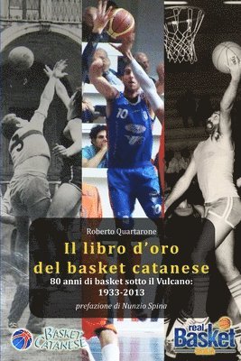 Il Libro D'oro Del Basket Catanese 1933-2013 1