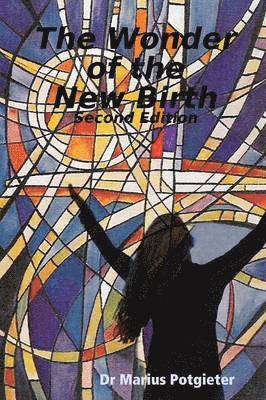 bokomslag Wonder of the New Birth Second Edition