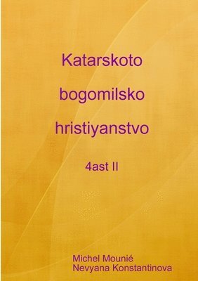 bokomslag Katarskoto bogomilsko hristiyanstvo - II