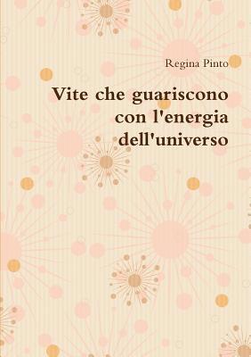 bokomslag Vite che guariscono con l'energia dell'universo