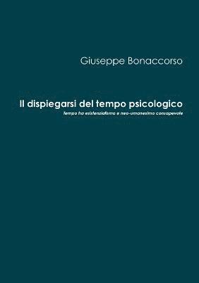 Giuseppe Bonaccorso - Dispiegarsi Del Tempo Psicologico, Häftad