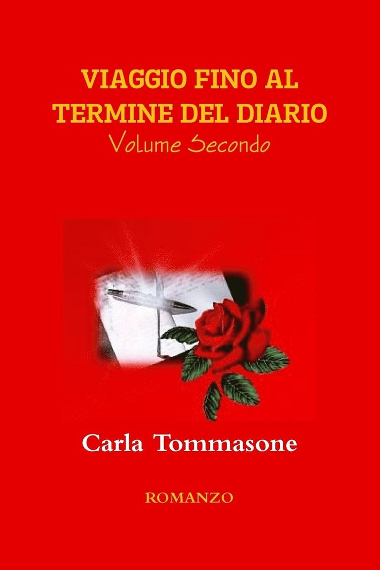 Carla Tommasone - Viaggio Fino Al Termine Del Diario Volume Secondo, Häftad