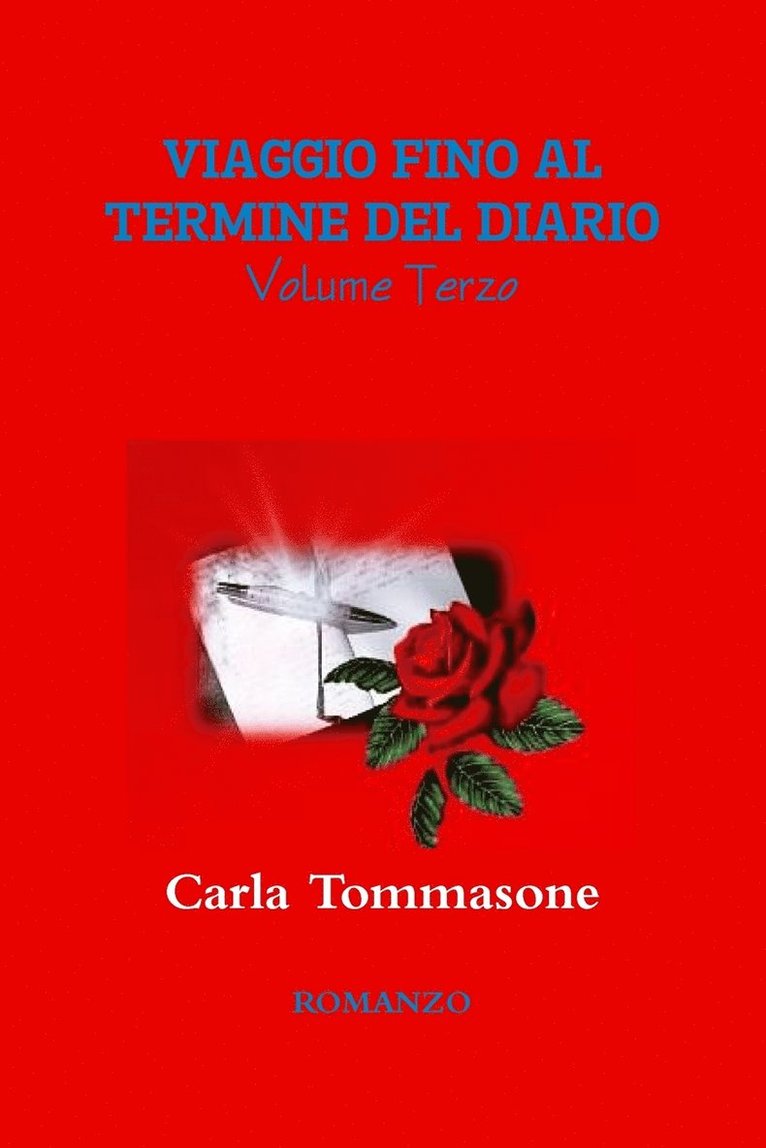 Carla Tommasone - Viaggio Fino Al Termine Del Diario Volume Terzo, Häftad