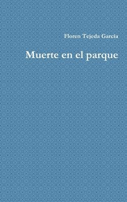 bokomslag Muerte en el parque