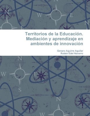 bokomslag Territorios de la Educacion. Mediacion y aprendizaje en ambientes de innovacion