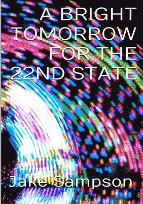 bokomslag Bright Tomorrow For The 22nd State