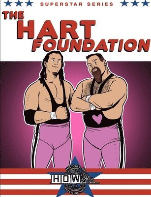 Superstar Series: The Hart Foundation 1