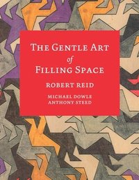 bokomslag The Gentle Art of Filling Space