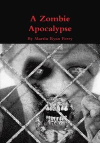 bokomslag A Zombie Apocalypse
