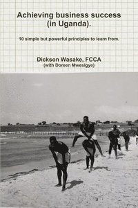 bokomslag Achieving business success (in Uganda).