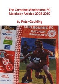 bokomslag The Complete Shelbourne FC Matchday Articles 2008-2010